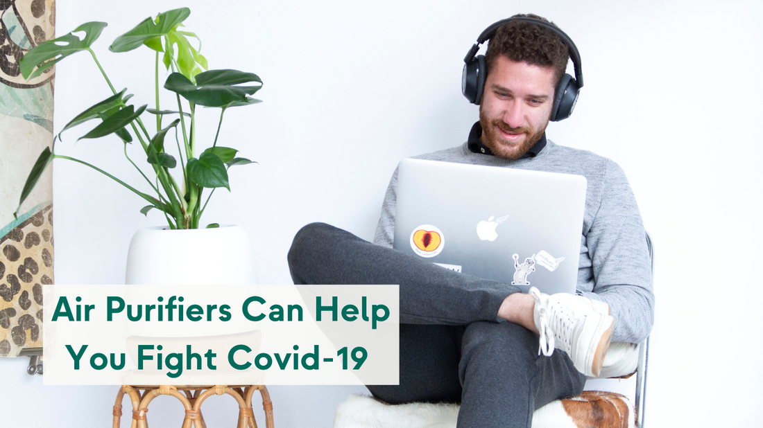 Air Purifiers for Covid-19 Can Help You Fight the Pandemic